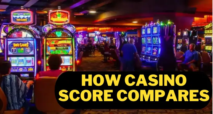 How Casino Score Compares